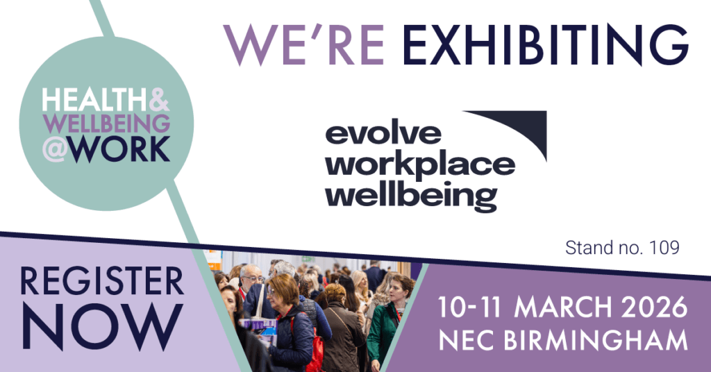 Evolve logo on graphic advertising Evolve's stand (stand 109) at the Health and Wellbeing at Work conference 2026